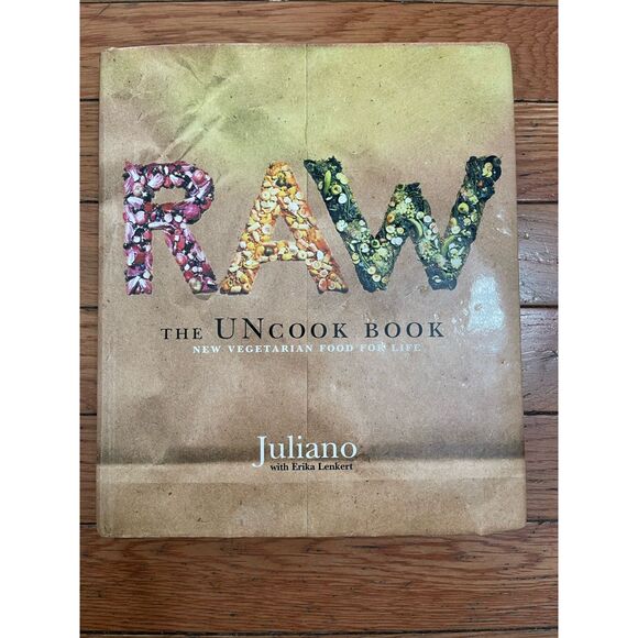 LAST CHANCE Raw: The Uncook Book: New Vegetarian Food for Life - Picture 1 of 4